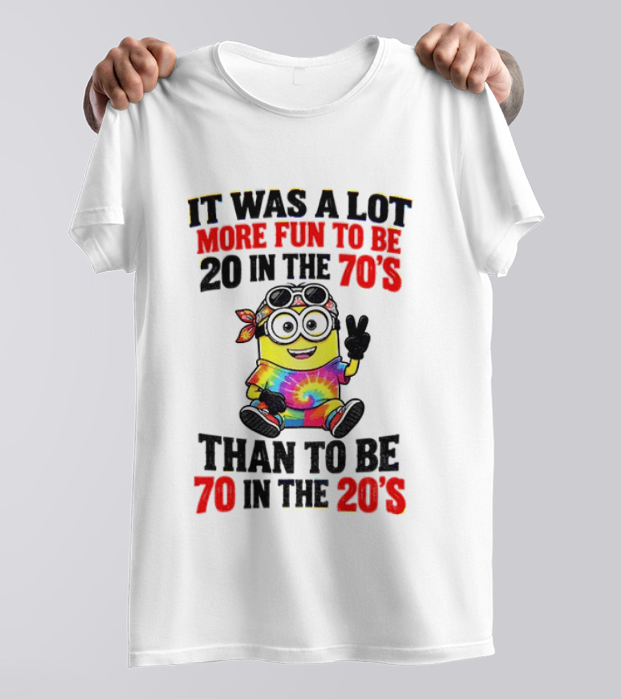 Minion Fun 20 In The 70s Not 70 In The 20s Groovy Tie Dye Vibes T-Shirt