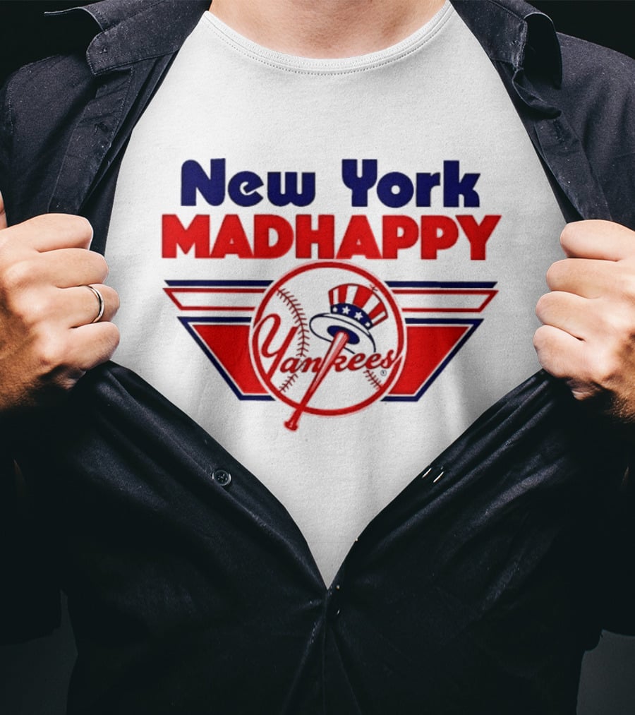 New York Madhappy Yankees MLB Baseball T-Shirt