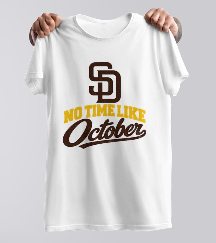 San Diego Padres No Time Like October MLB SD T-Shirt
