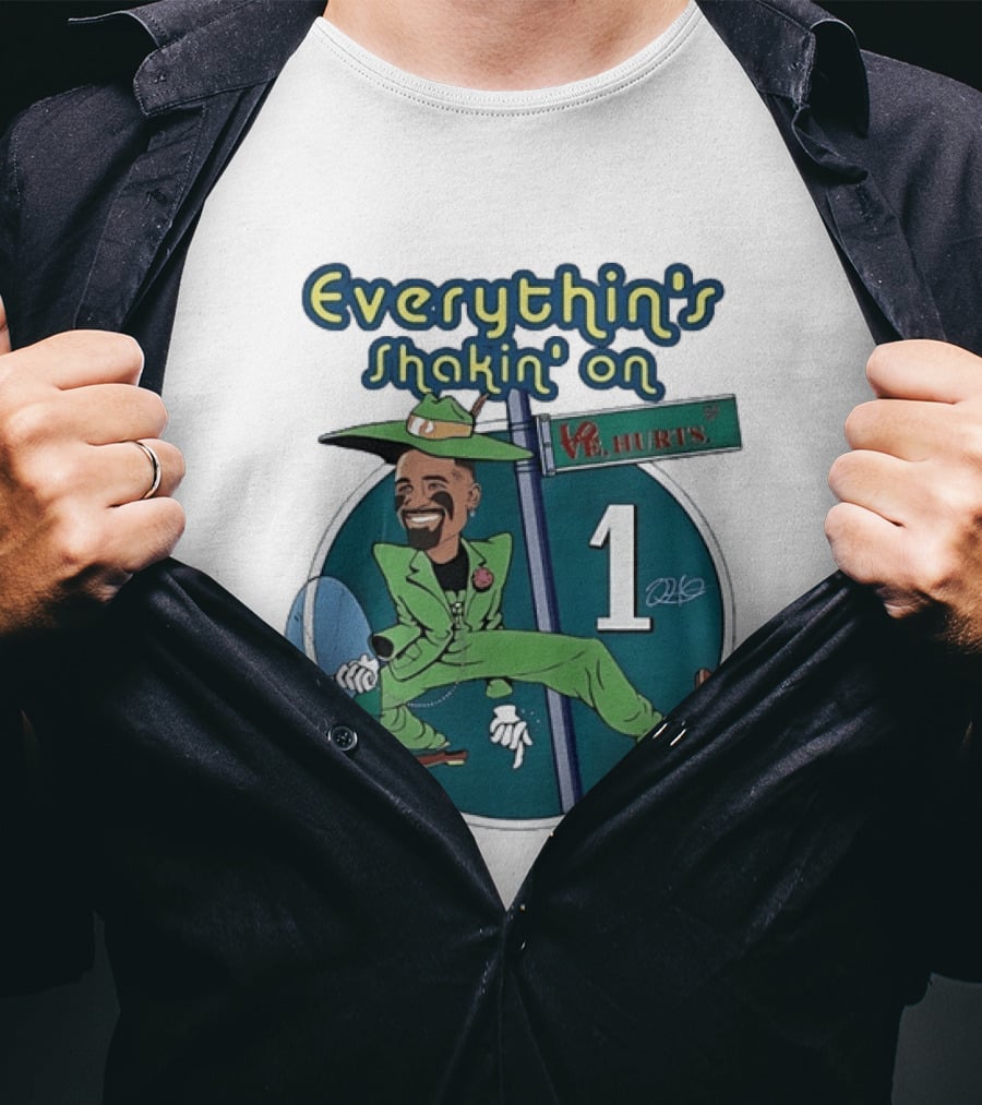 Everythin's Shakin' On Jalen Hurts Philadelphia Eagles Number 1 T-Shirt