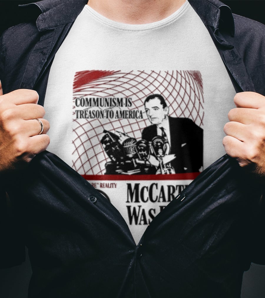 Communism Is Treason To America McCarthy Was Right Communism Is Not Your Friend T-Shirt