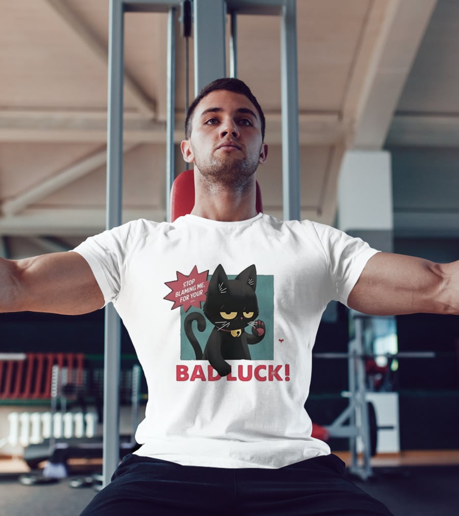 Black Cat Stop Blaming Me For Your Bad Luck T-Shirt