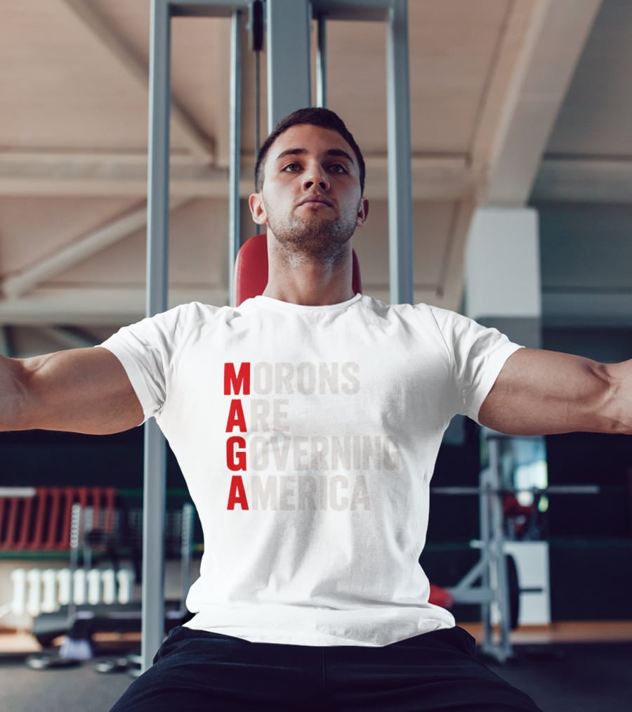 MAGA Morons Are Governing America T-Shirt