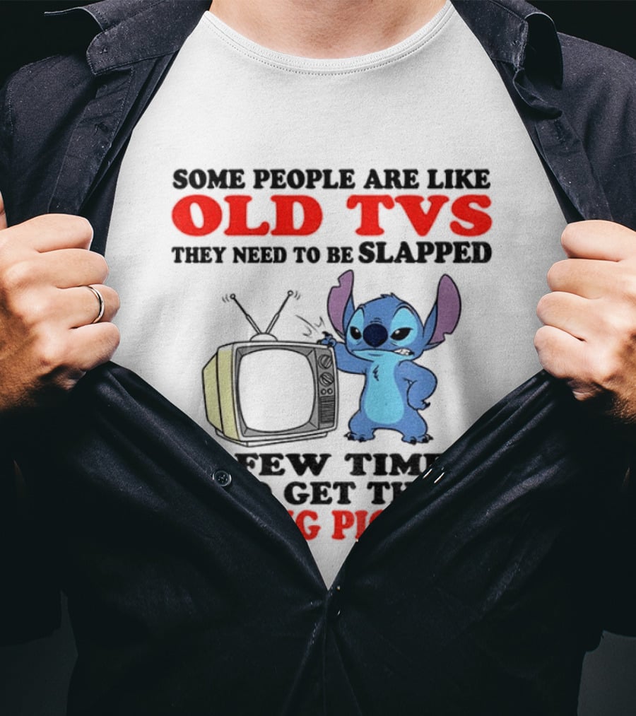 Some People Are Like Old TVs They Need To Be Slapped A Few Times To Get The Picture Stitch Vintage Humor T-Shirt