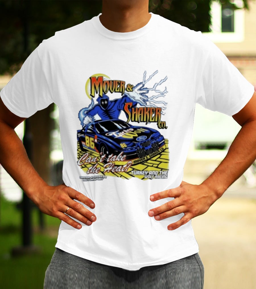 Mover & Shaker Co 86 Racing Car Can't Take The Heat Turkey And The Wolf Racing T-Shirt