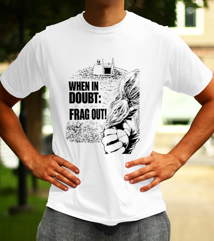 When In Doubt Frag Out Gaming Grenade Soldier Scene T-Shirt