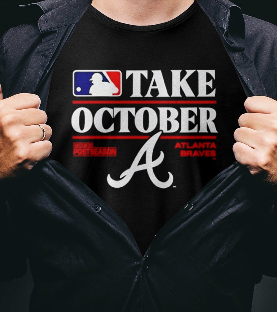 Atlanta Braves Take October 2023 Postseason MLB Playoffs T-Shirt