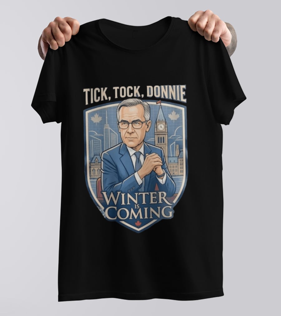 Tick Tock Donnie Winter Is Coming Parliament Hill Political Satire T-Shirt