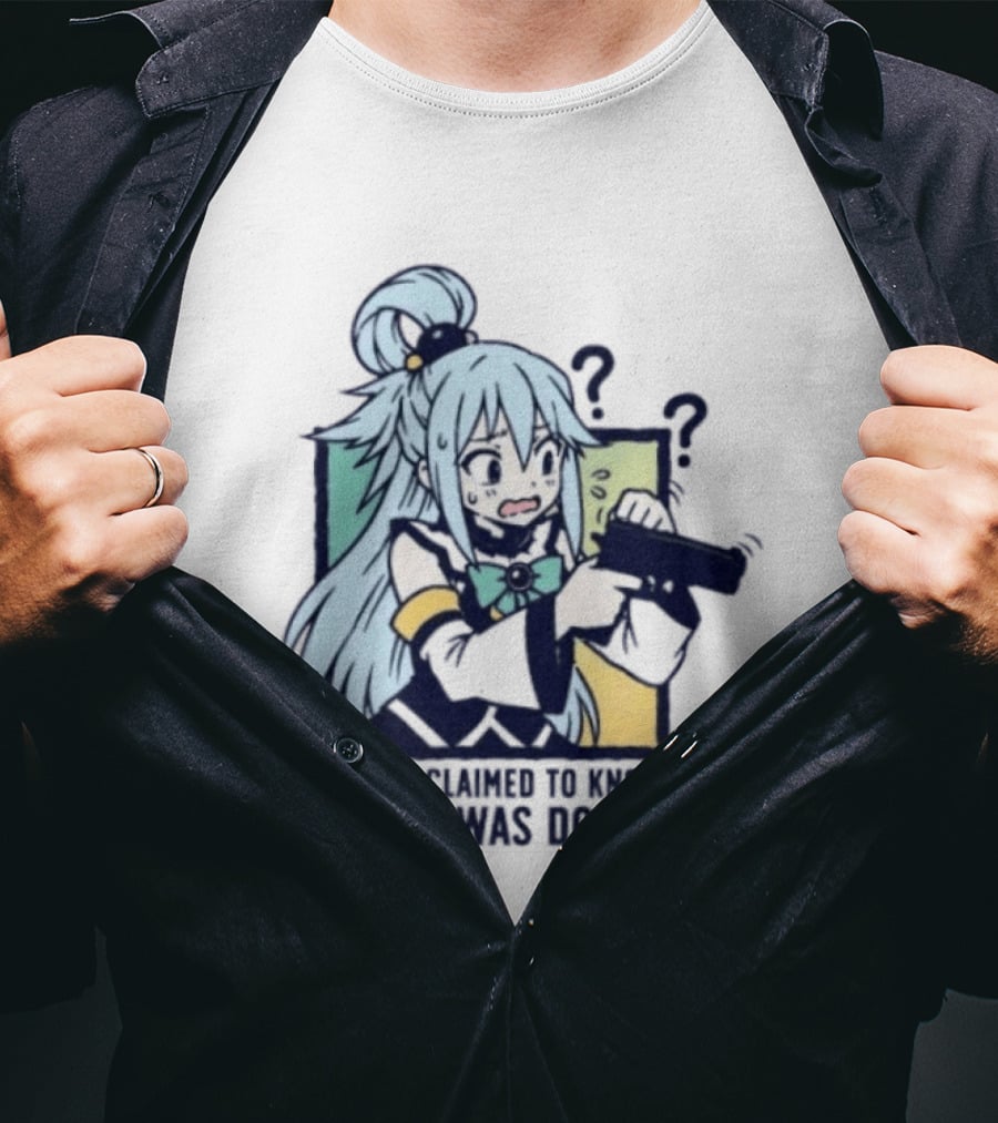 Aqua Konosuba I Never Claimed To Know What I Was Doing Anime Character Questioning T-Shirt