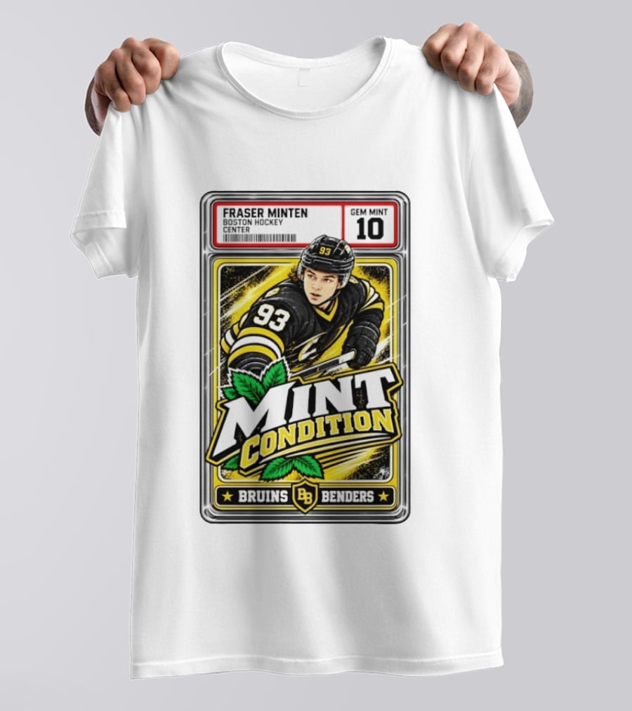 Fraser Minten Bruins Benders Boston Hockey Center Mint Condition Gem Mint 10 T-Shirt