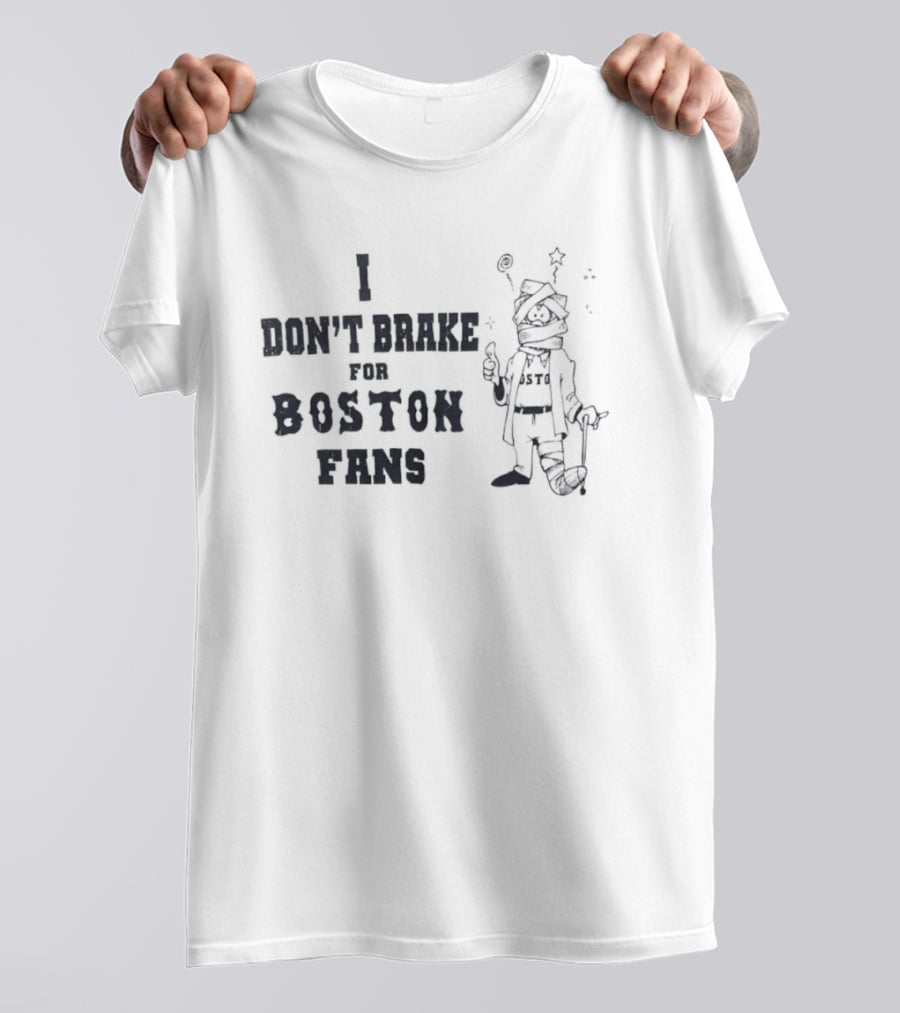 I Don't Brake For Boston Fans Alien Character Rivalry T-Shirt