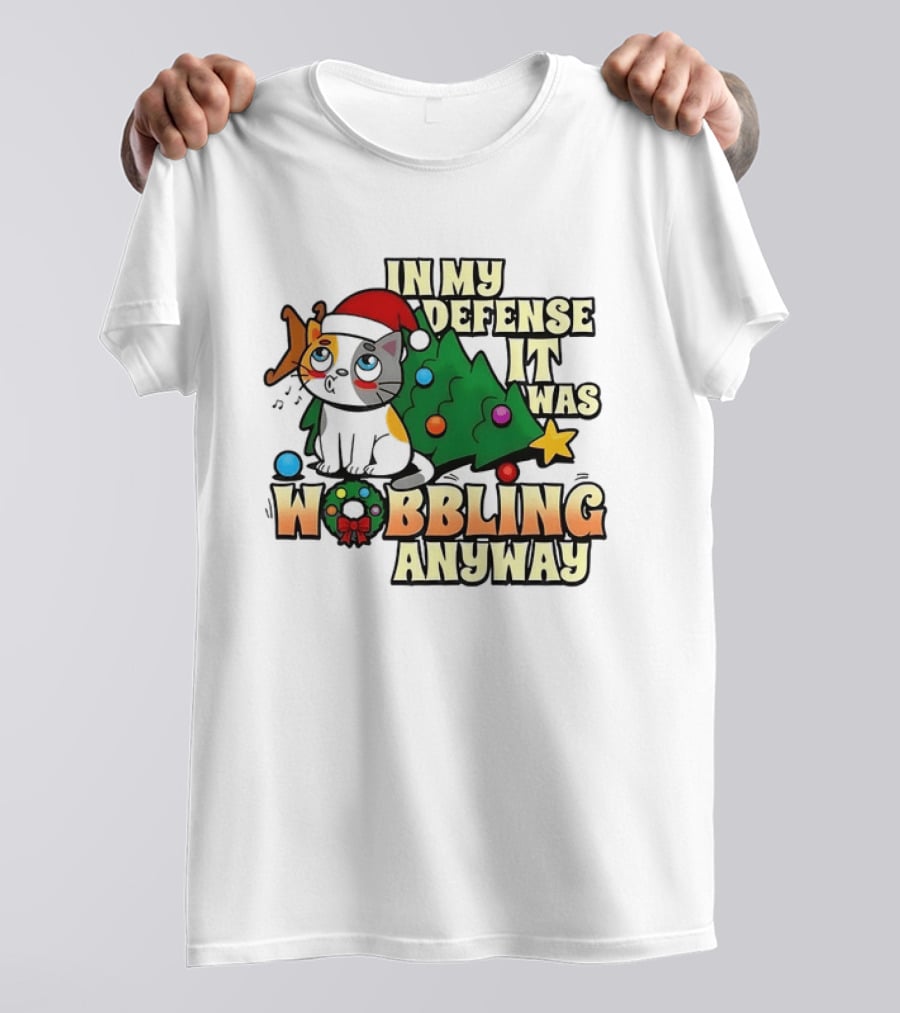 In My Defense It Was Wobbling Anyway Christmas Cat With Tree And Santa Hat T-Shirt