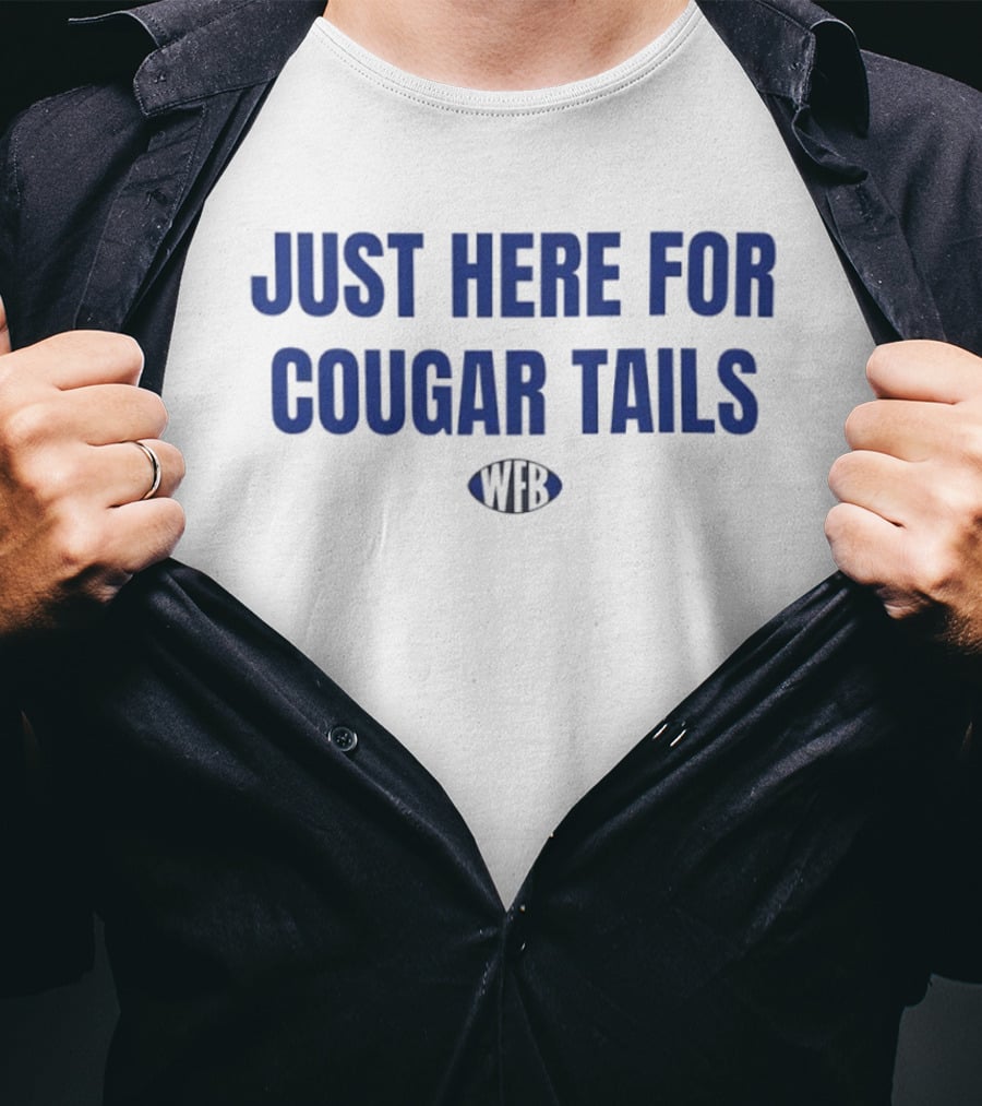 Just Here For Cougar Tails WFB College Snack T-Shirt