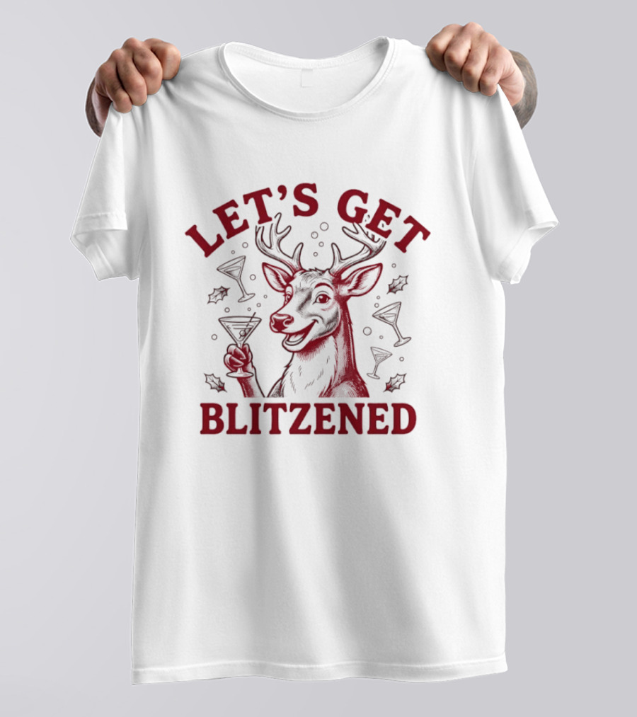Let's Get Blitzened Reindeer Cocktail Party Holiday Cheers T-Shirt