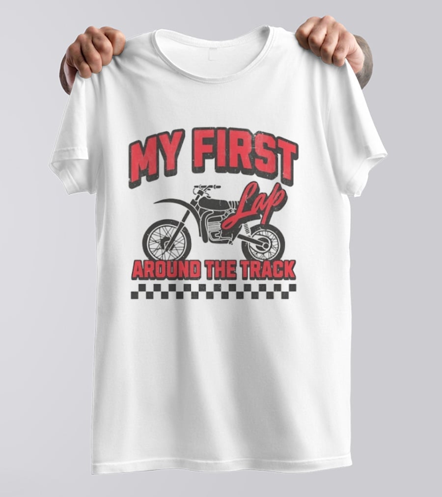 My First Lap Around The Track Distressed Motocross Racing Adventure T-Shirt