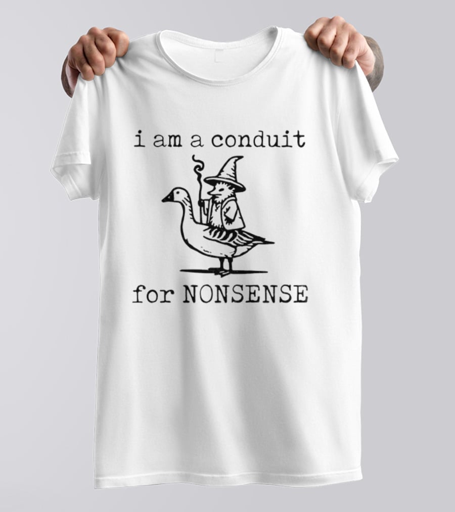 Possum Witch I Am A Conduit For Nonsense Riding A Goose T-Shirt
