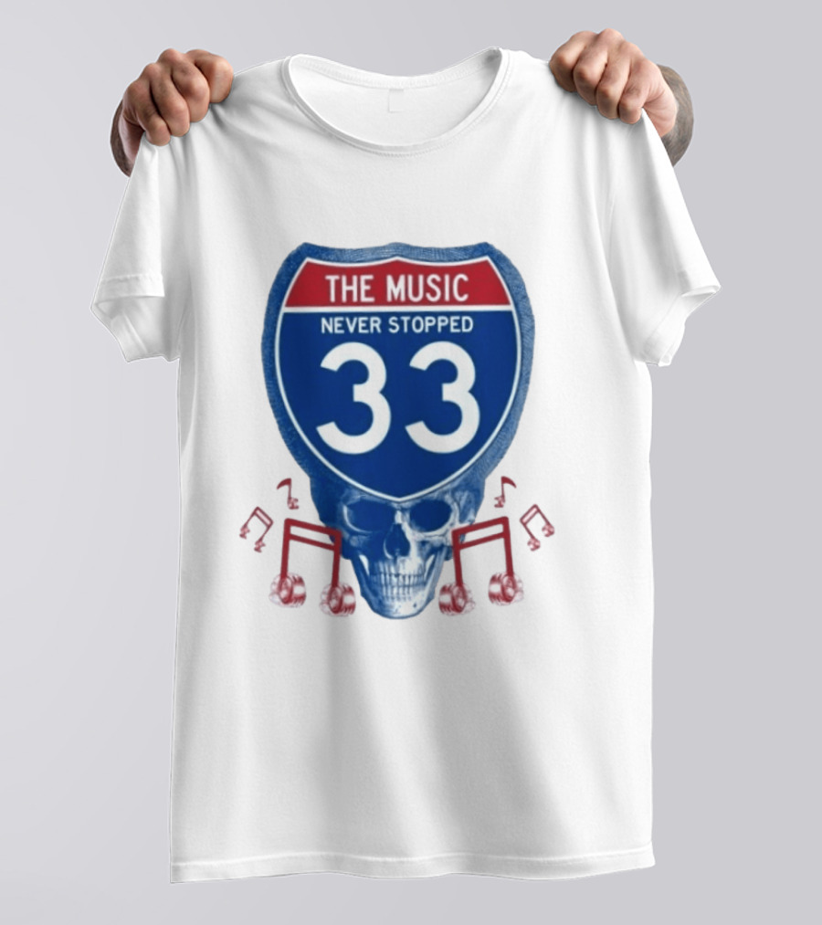 The Music Never Stopped 33 Skull Highway Route Grateful Dead T-Shirt