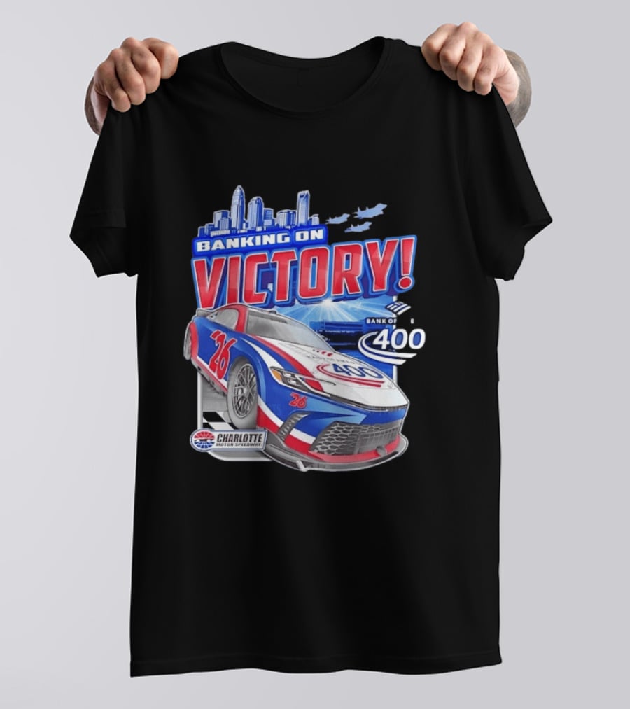 Banking On Victory Bank Of America 400 Charlotte Motor Speedway Race Car 26 T-Shirt