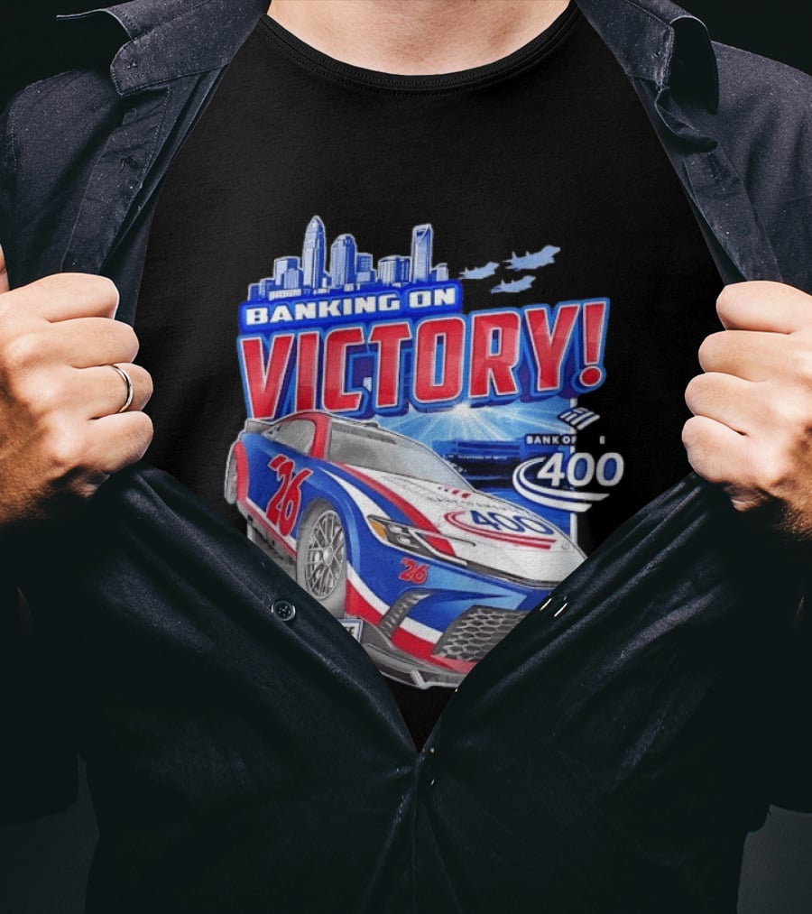 Banking On Victory Bank Of America 400 Charlotte Motor Speedway Race Car 26 T-Shirt