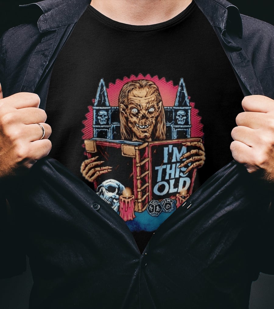 Crypt Keeper I'm This Old Horror Skull Dungeons And Dragons T-Shirt