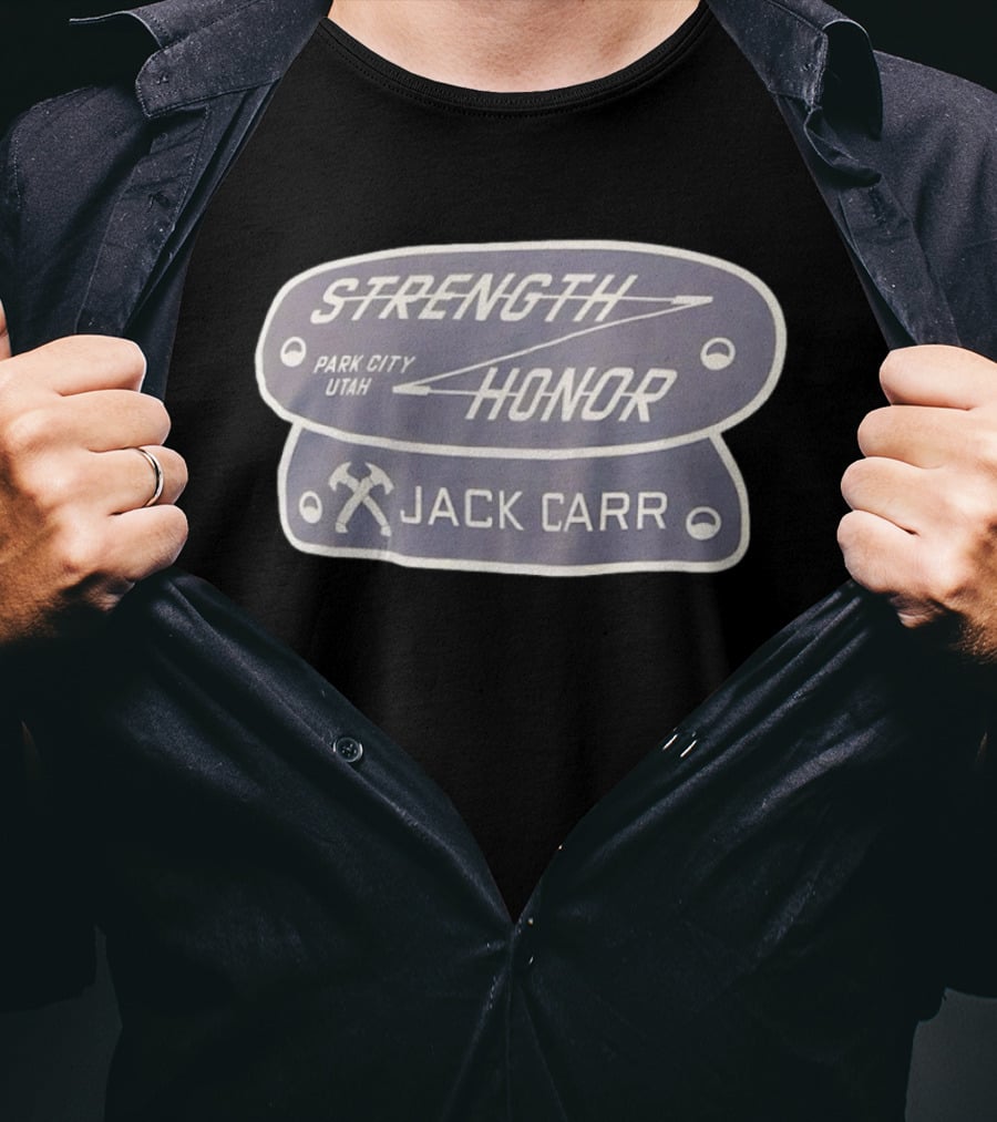 Jack Carr Strength Honor Park City Utah Axes T-Shirt