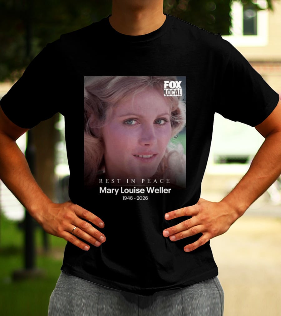 Rest In Peace Mary Louise Weller 1946 2026 Fox Local T-Shirt