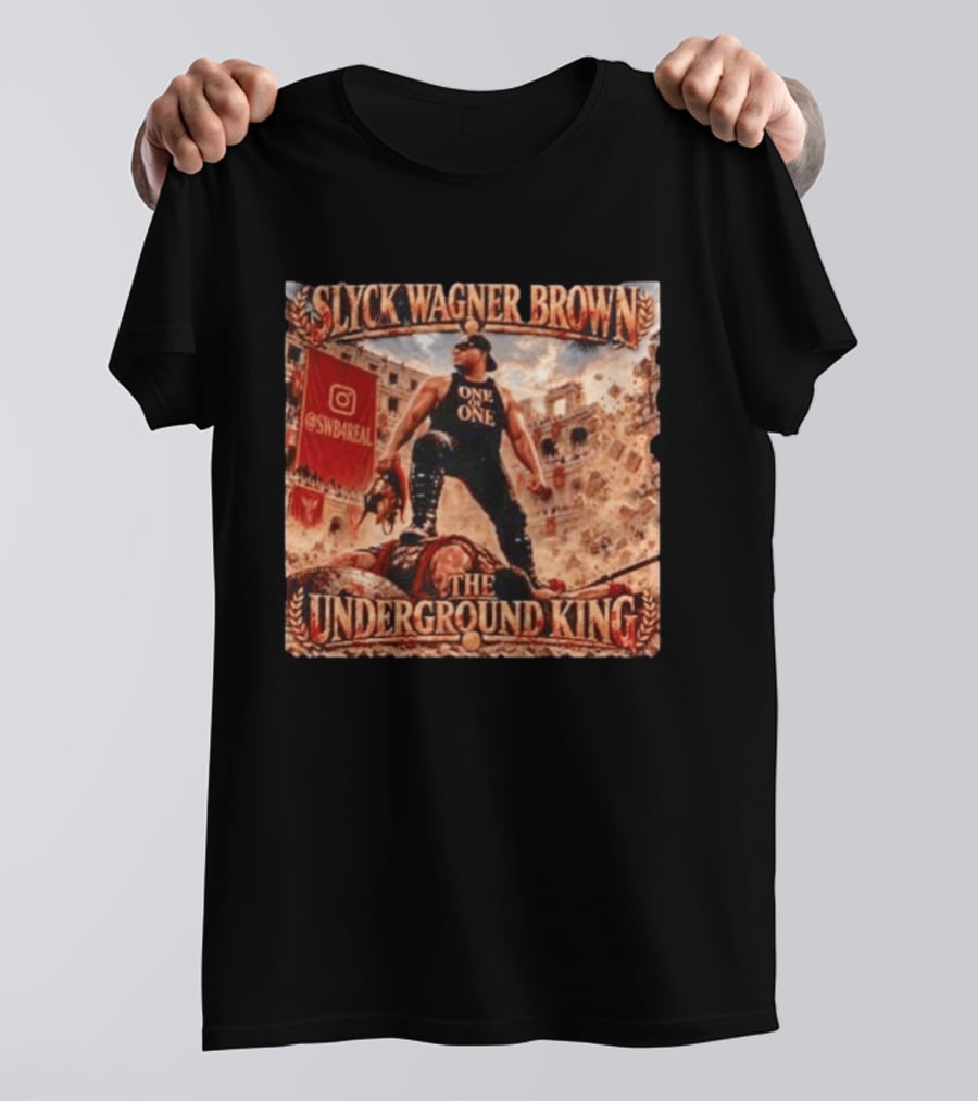 Slyck Wagner Brown One Of One The Underground King @SWBareal T-Shirt
