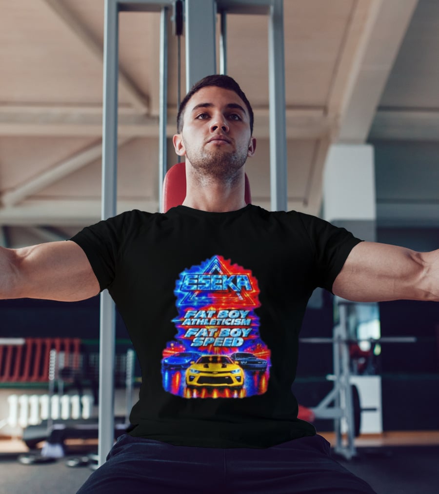 Eseka Fat Boy Athleticism And Fat Boy Speed Supercars T-Shirt