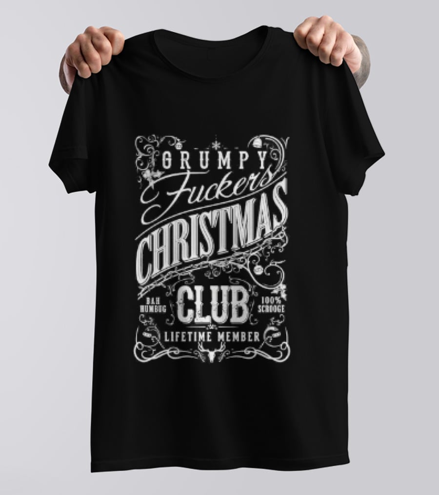 Grumpy Fuckers Christmas Club Lifetime Member Christmas T-Shirt