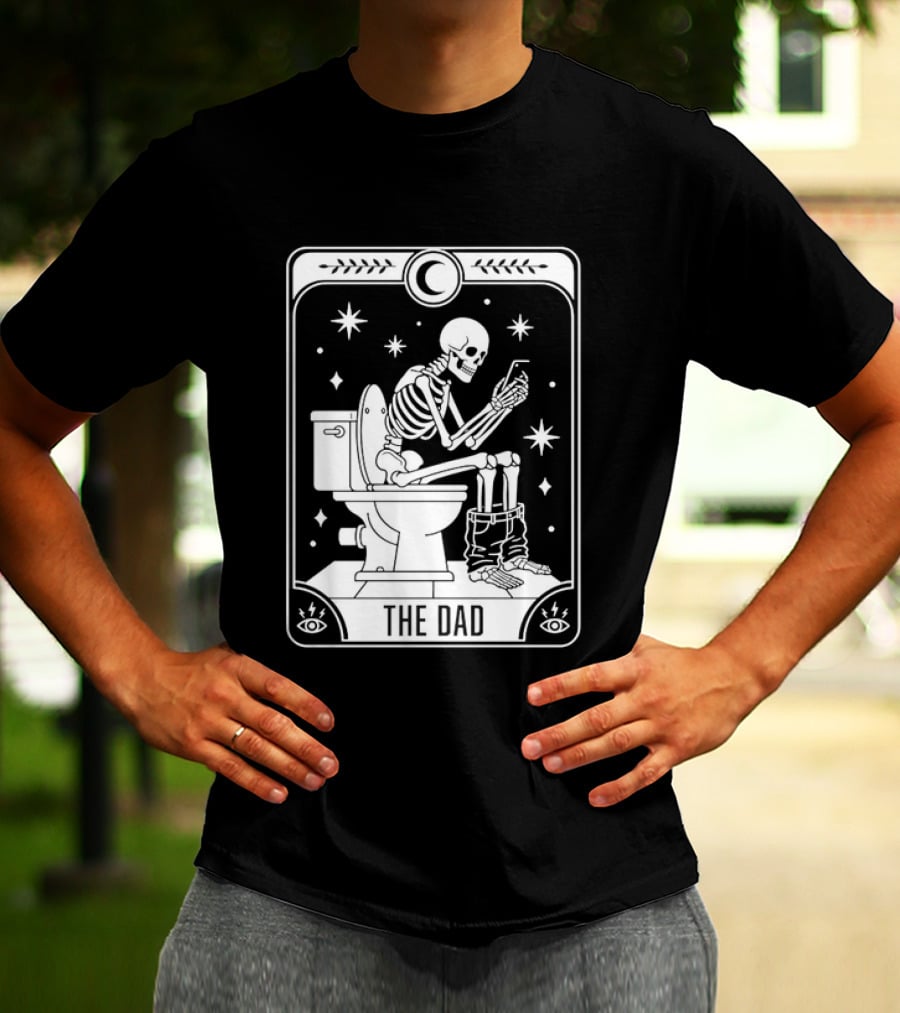 Dad Skeleton Tarot Card Toilet Humor Tarot Dad Card T-Shirt