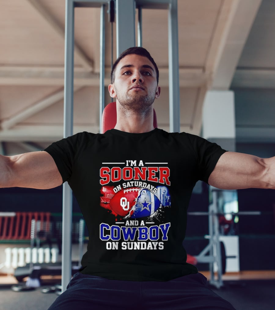 I'm A Sooner On Saturdays And A Cowboy On Sundays Football Fan T-Shirt