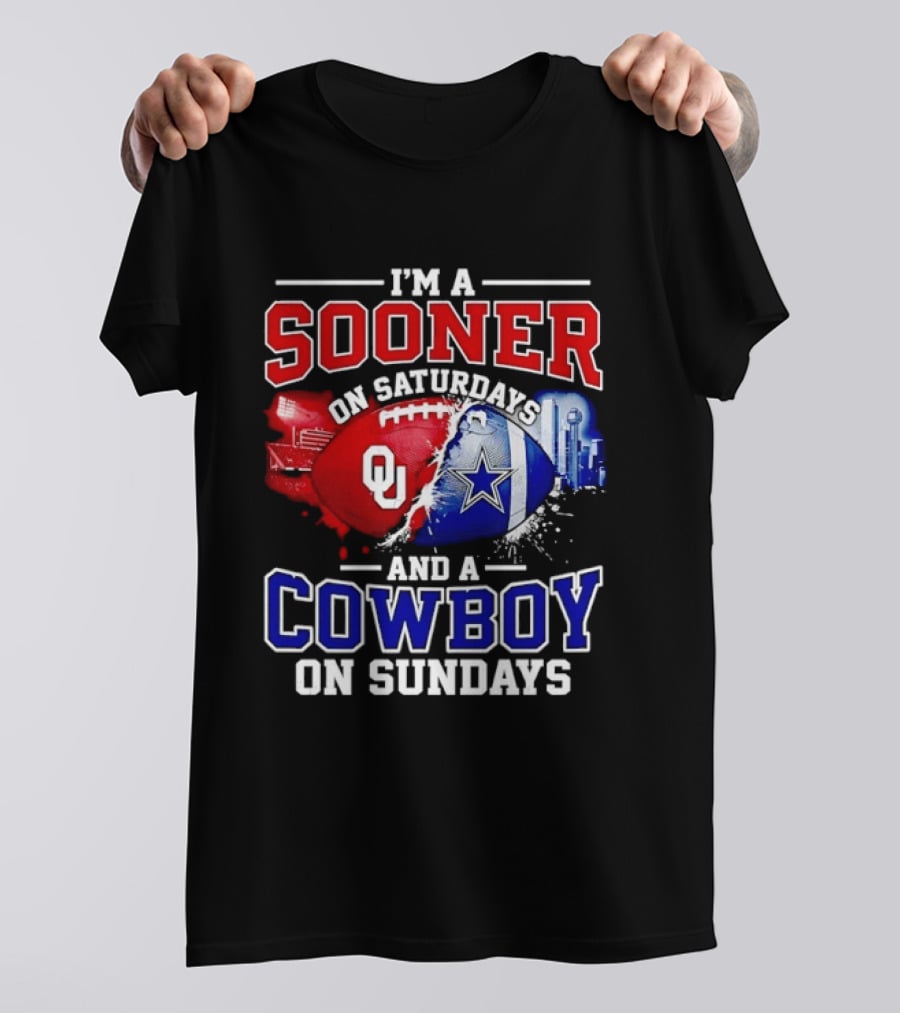 I'm A Sooner On Saturdays And A Cowboy On Sundays Football Fan T-Shirt