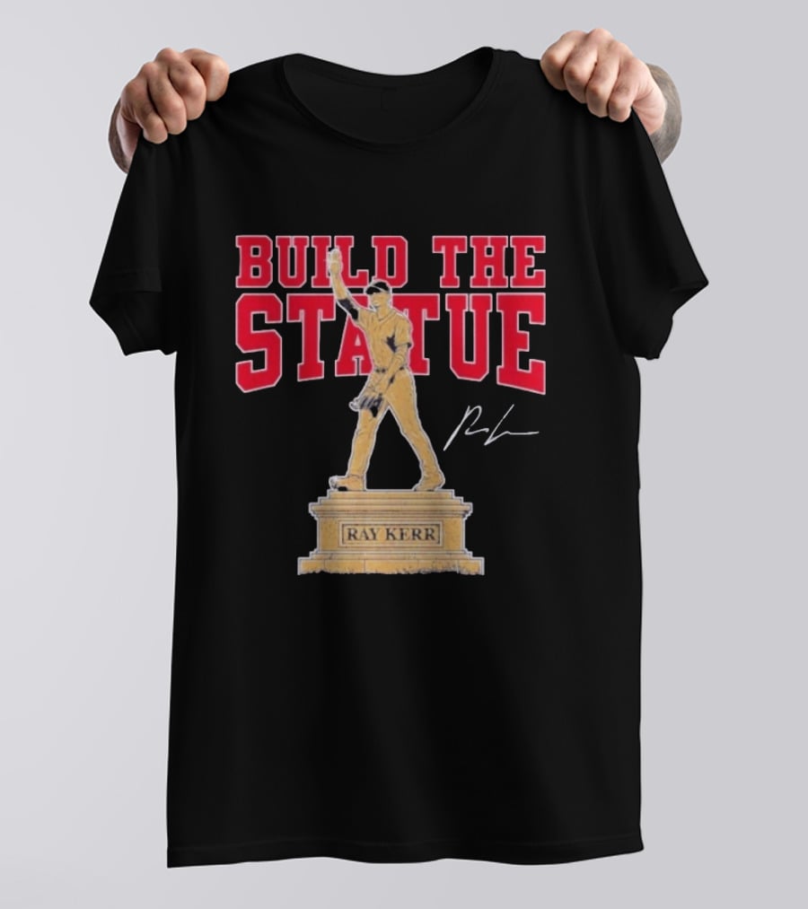 Build The Statue Ray Kerr Atlanta Braves T-Shirt