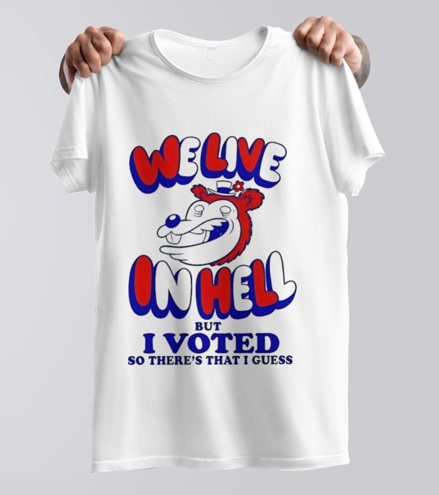 We Live In Hell Cartoon Character Voting T-Shirt