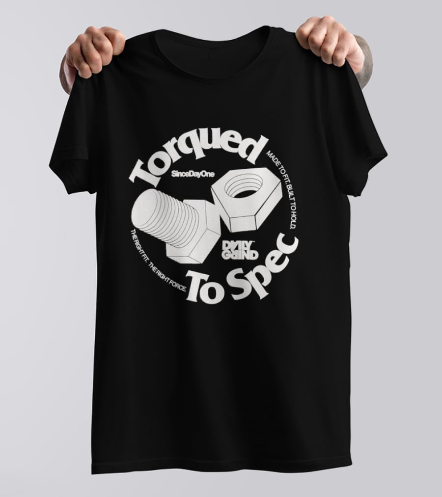 Daily Grind StayUpOuts Torqued To Spec Built To Hold T-Shirt