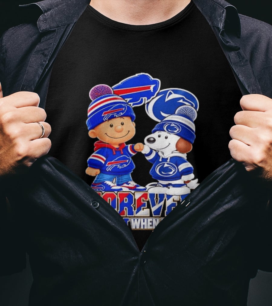 Snoopy Charlie Brown Buffalo Bills Penn State Nittany Lions Forever Not Just When We Win T-Shirt