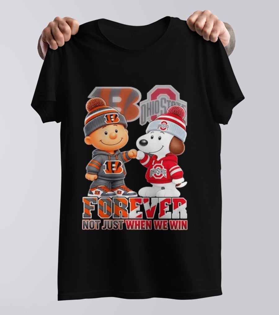 Snoopy Charlie Brown Cincinnati Bengals Ohio State Buckeyes Forever Not Just When We Win T-Shirt