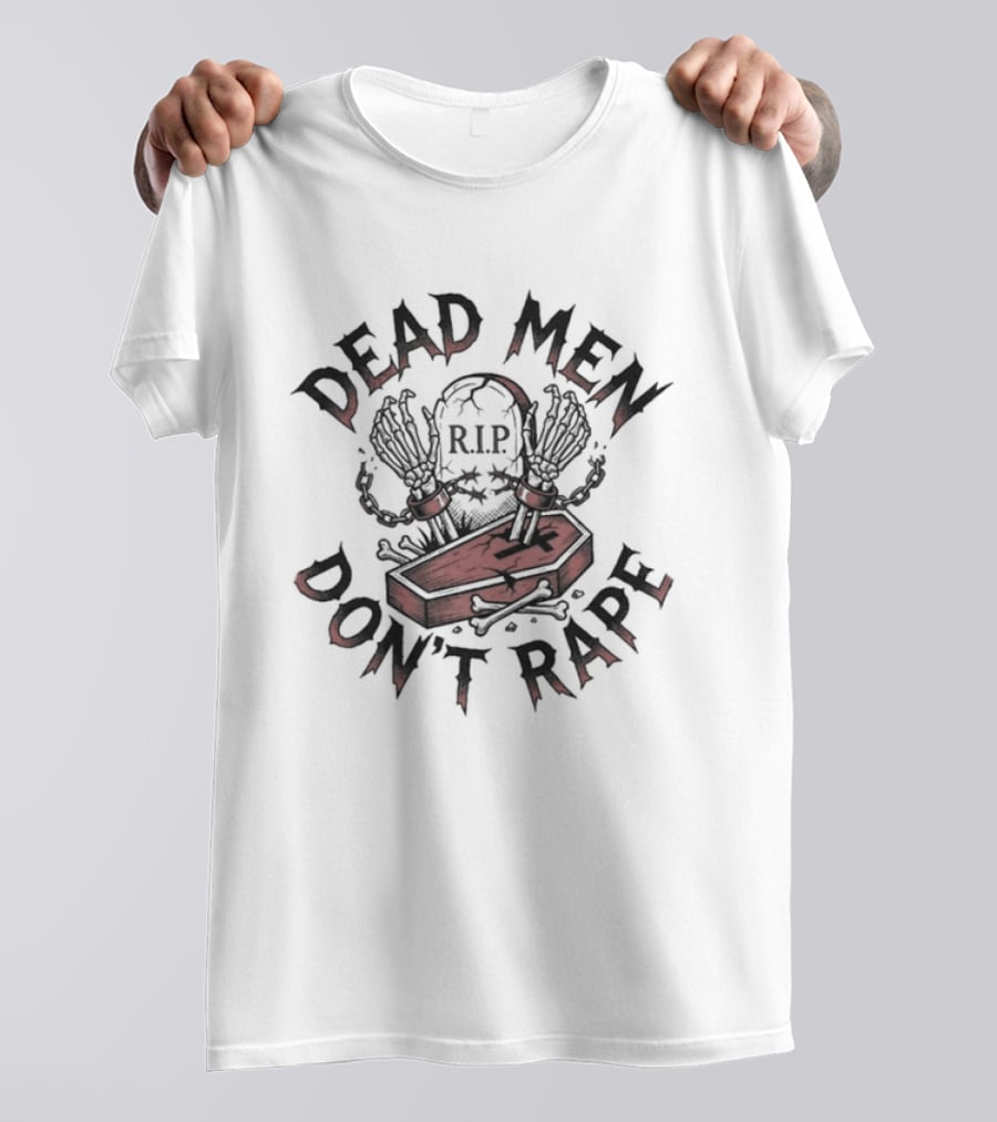 Dead Men Don't Rape Skeleton Coffin RIP T-Shirt