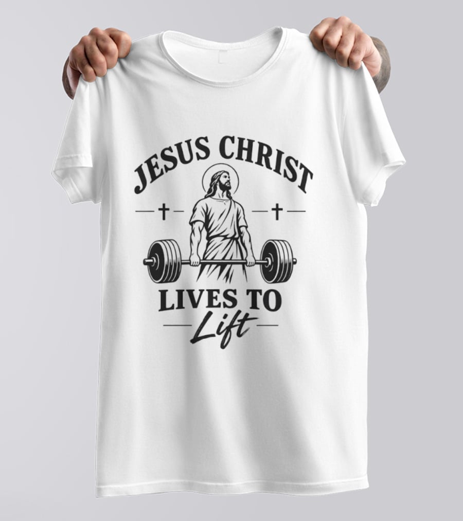 Jesus Christ Lives To Lift Weightlifting Barbell Crosses T-Shirt