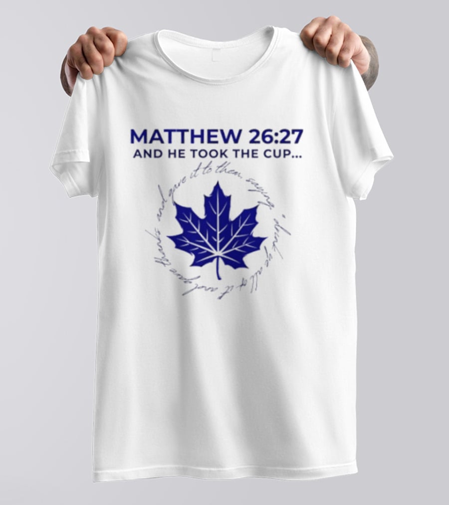 Matthew 26:27 And He Took The Cup Leaf T-Shirt