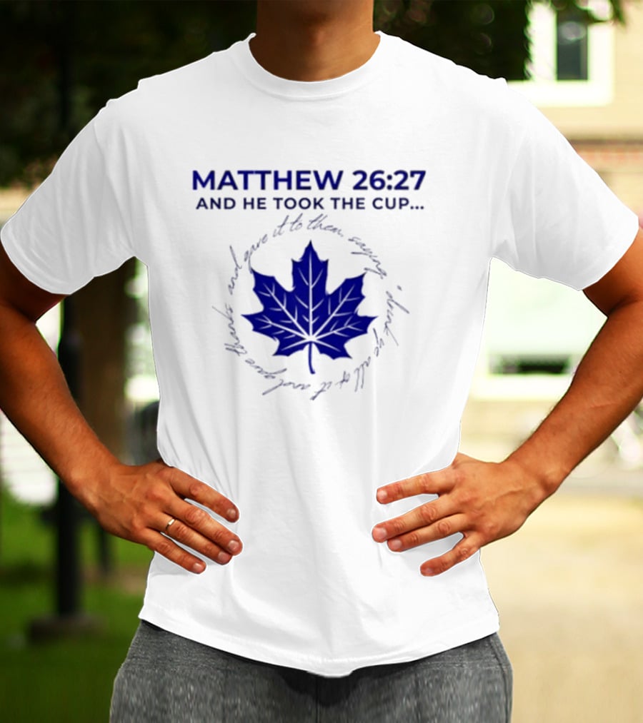 Matthew 26:27 And He Took The Cup Leaf T-Shirt