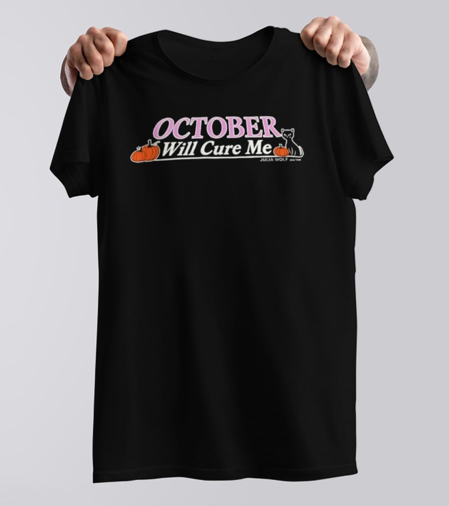 October Will Cure Me Julia Wolf Halloween Cat And Pumpkins T-Shirt