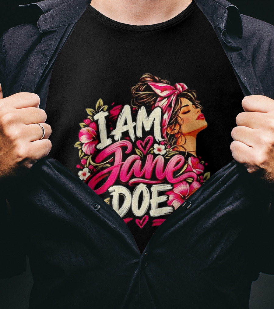 I Am Jane Doe Floral Flowers Woman Empowerment T-Shirt