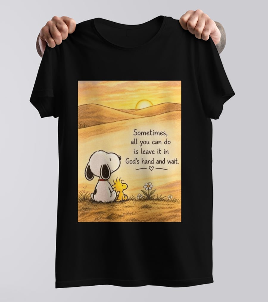 Snoopy Woodstock Sometimes All You Can Do Is Leave It In God's Hand And Wait Sunset Scene T-Shirt