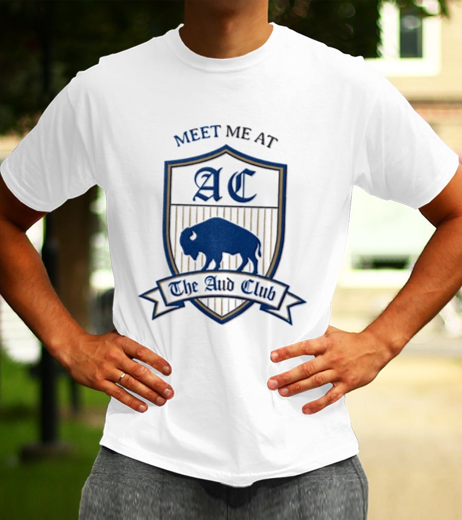 Meet Me At The Aud Club AC Buffalo Bills T-Shirt