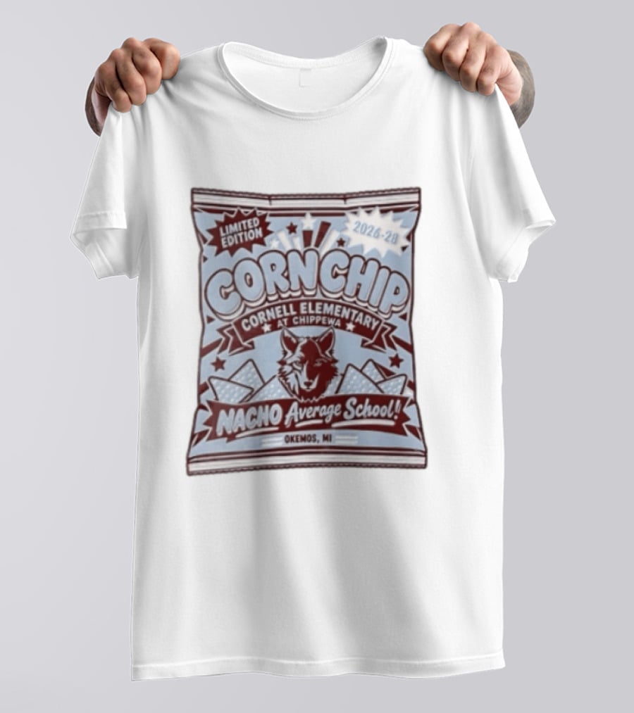 Limited Edition Corn Chip Cornell Elementary Chippewa 2026 28 Nacho Average School Wolf Okemos MI T-Shirt