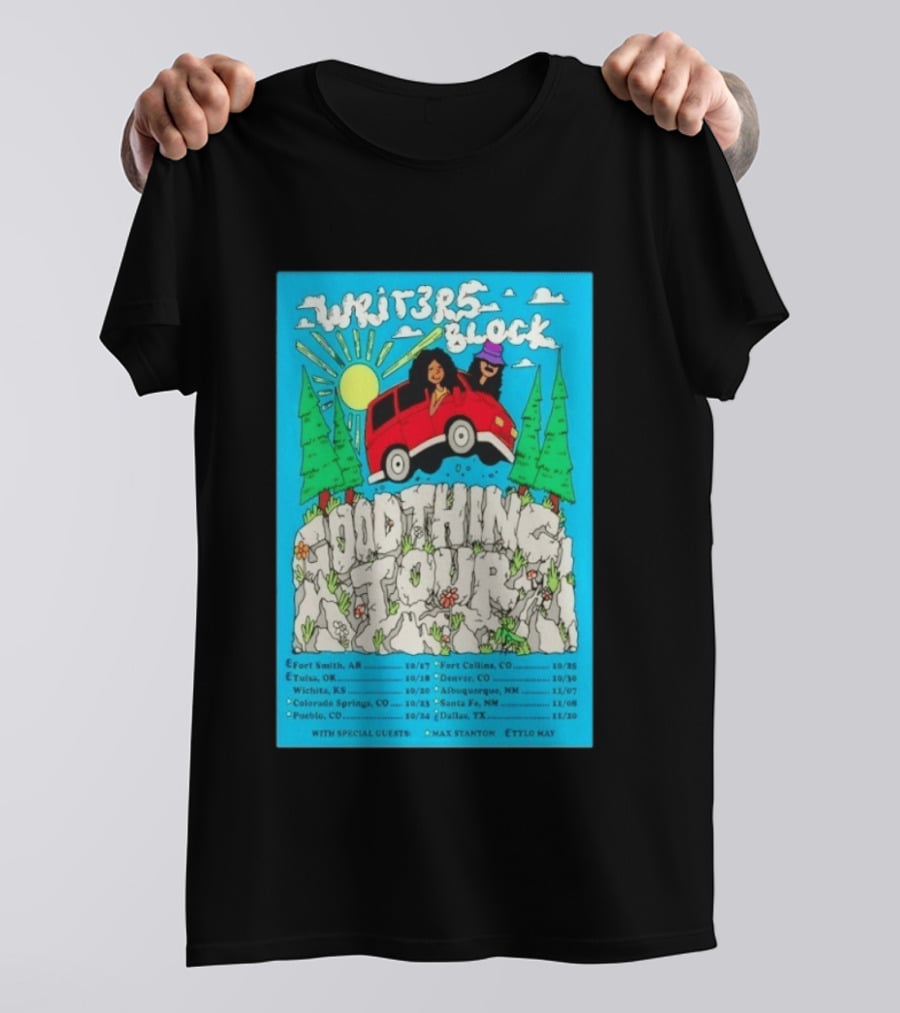 Writers Block Good Thing Tour 2024 With Max Stanton Ettlo May Concert Dates Fort Smith Tulsa Denver Albuquerque Santa Fe Dallas T-Shirt