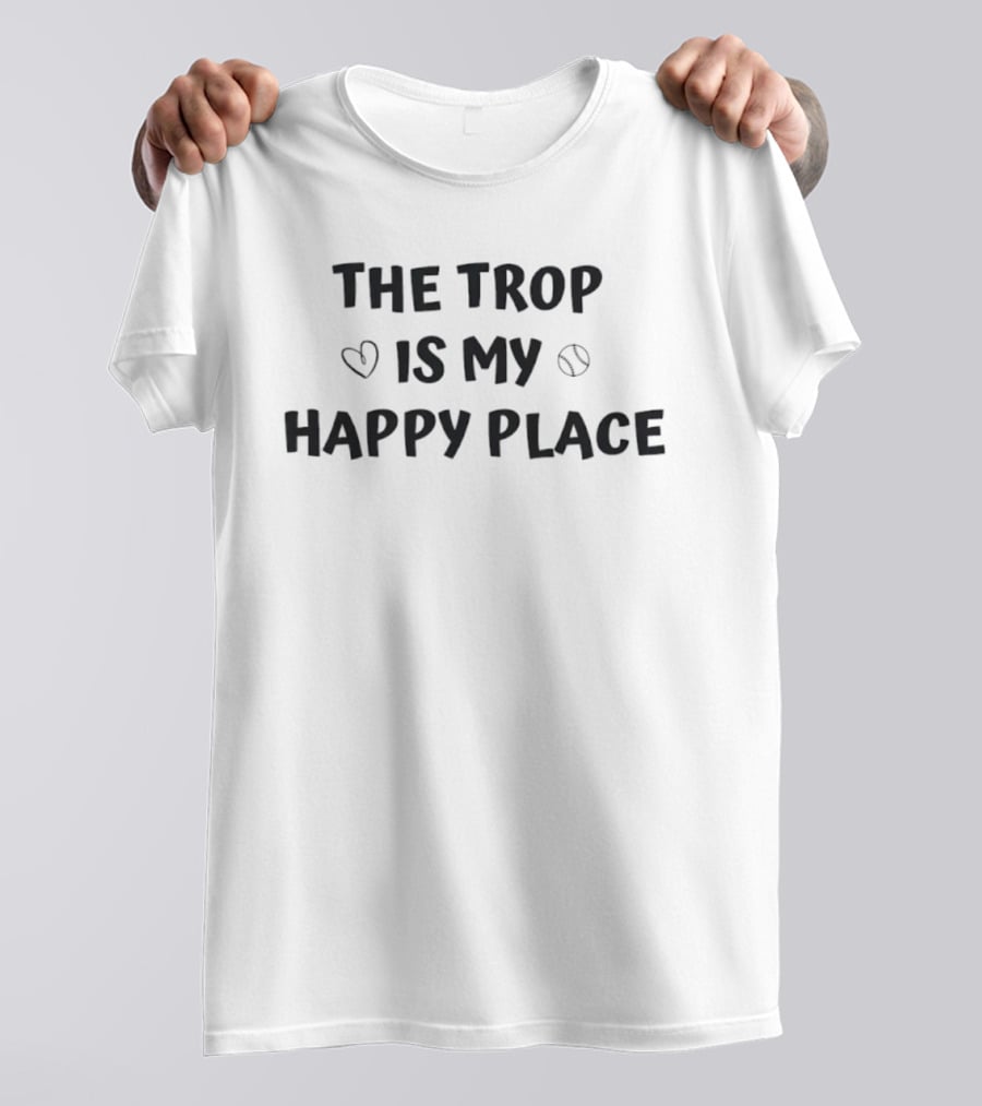 The Trop Is My Happy Place Baseball Heart And Ball T-Shirt