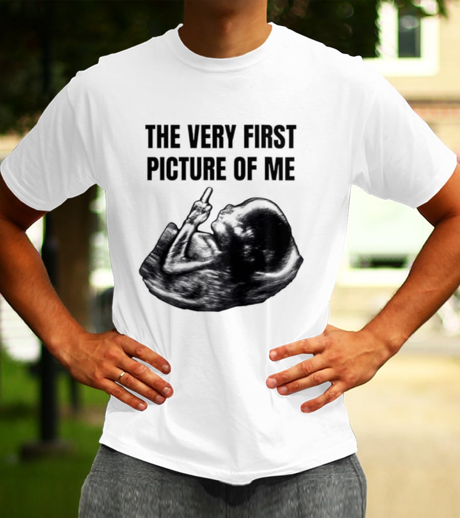 The Very First Picture Of Me Ultrasound Fetus Middle Finger T-Shirt