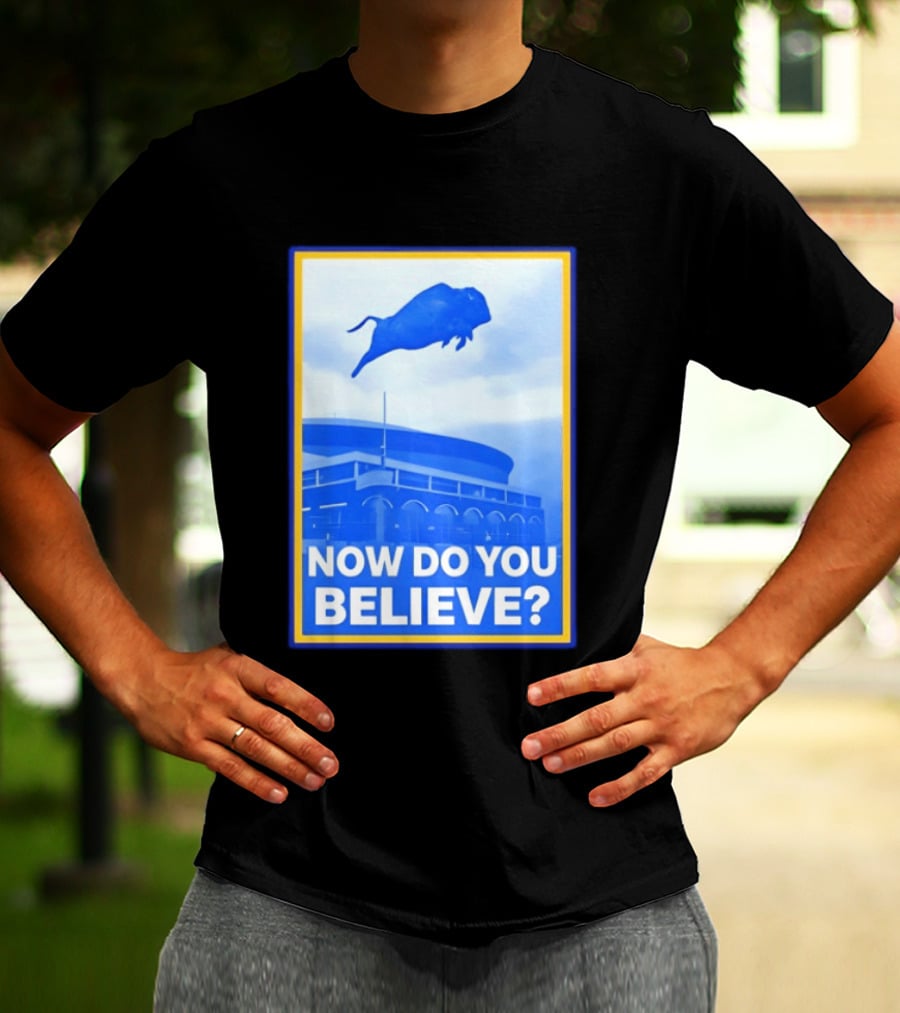 Buffalo Sabres Ice Hockey 2026 Now Do You Believe Stadium Buffalo T-Shirt